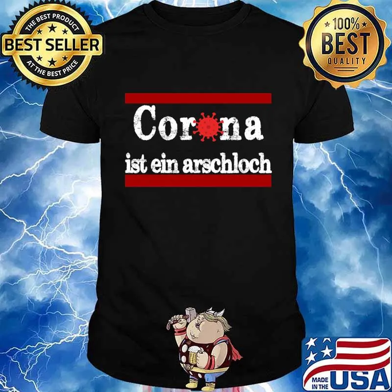 Corona Ist Ein Arschloch Shirt
