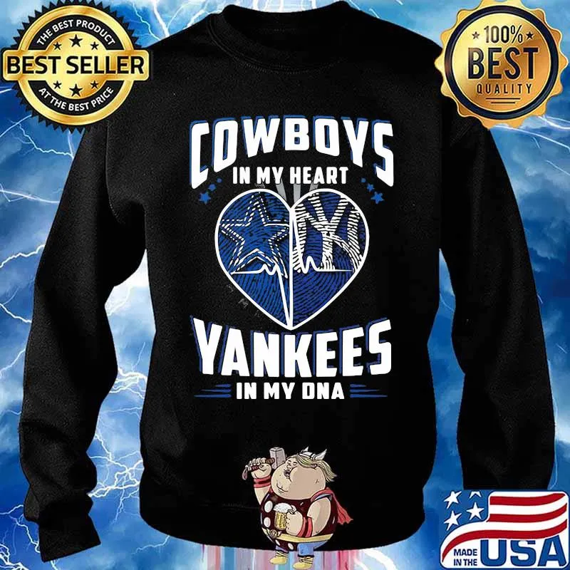 Cowboys In My Heart Yankees In My Dna Dallas Cowboys New York Yankees Football Shirt Sweater
