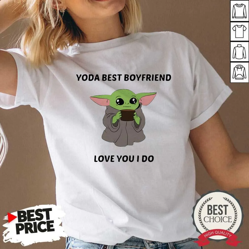 Cute Baby Yoda Best Boyfriend Love You I Do Shirt - Image 5