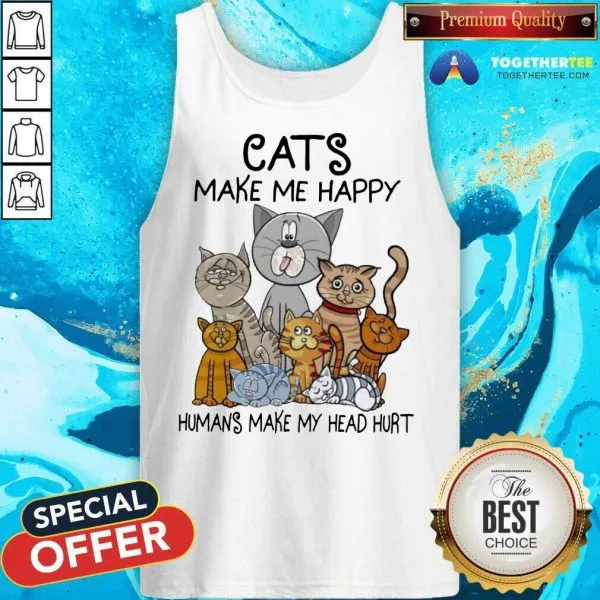 Cute Cats Make Me Happy Humans Make My Head Hurt Shirt - Image 3