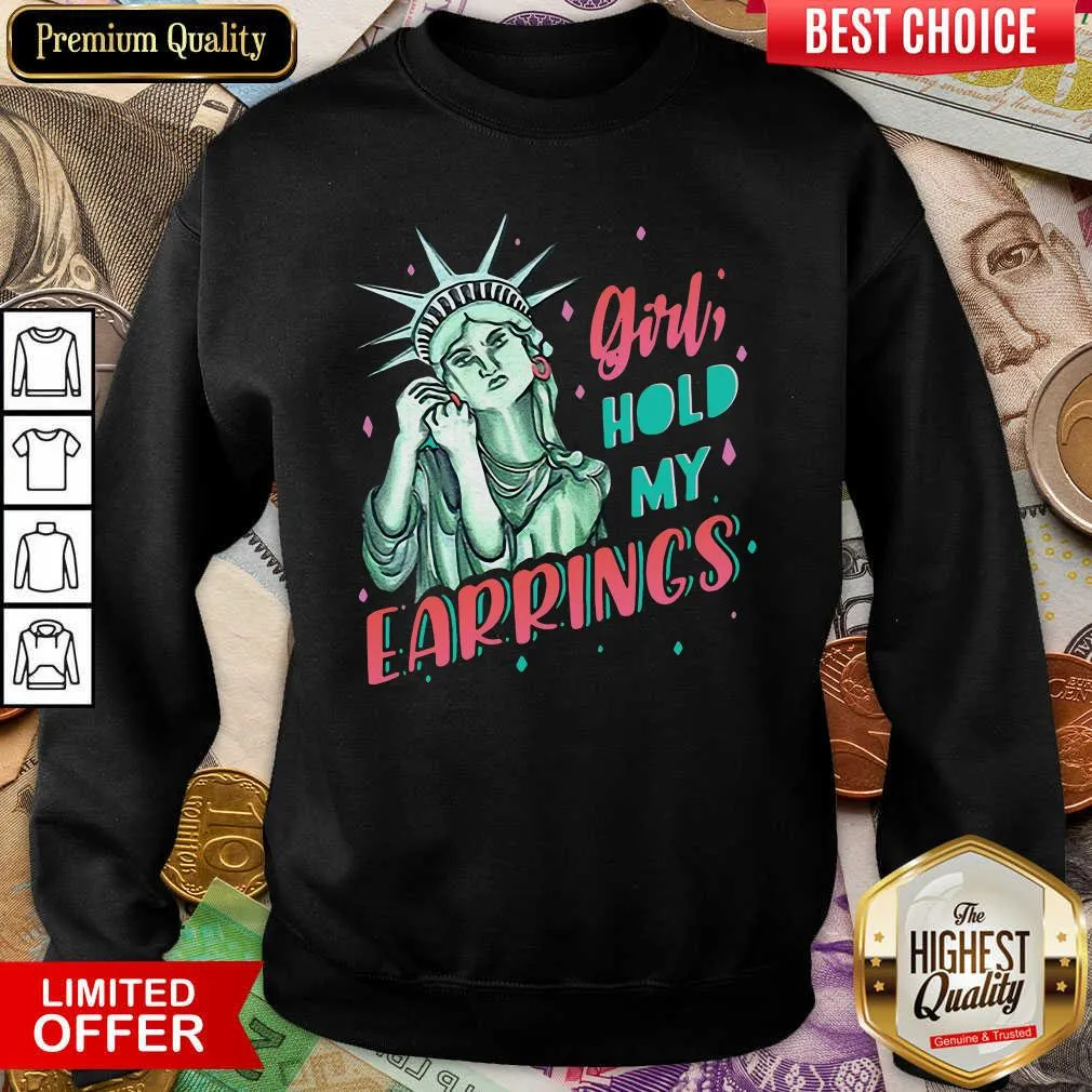 Cute Feminist NYC Statue Of Liberty Girl Hold My Earrings Anti Trump Shirt - Image 4