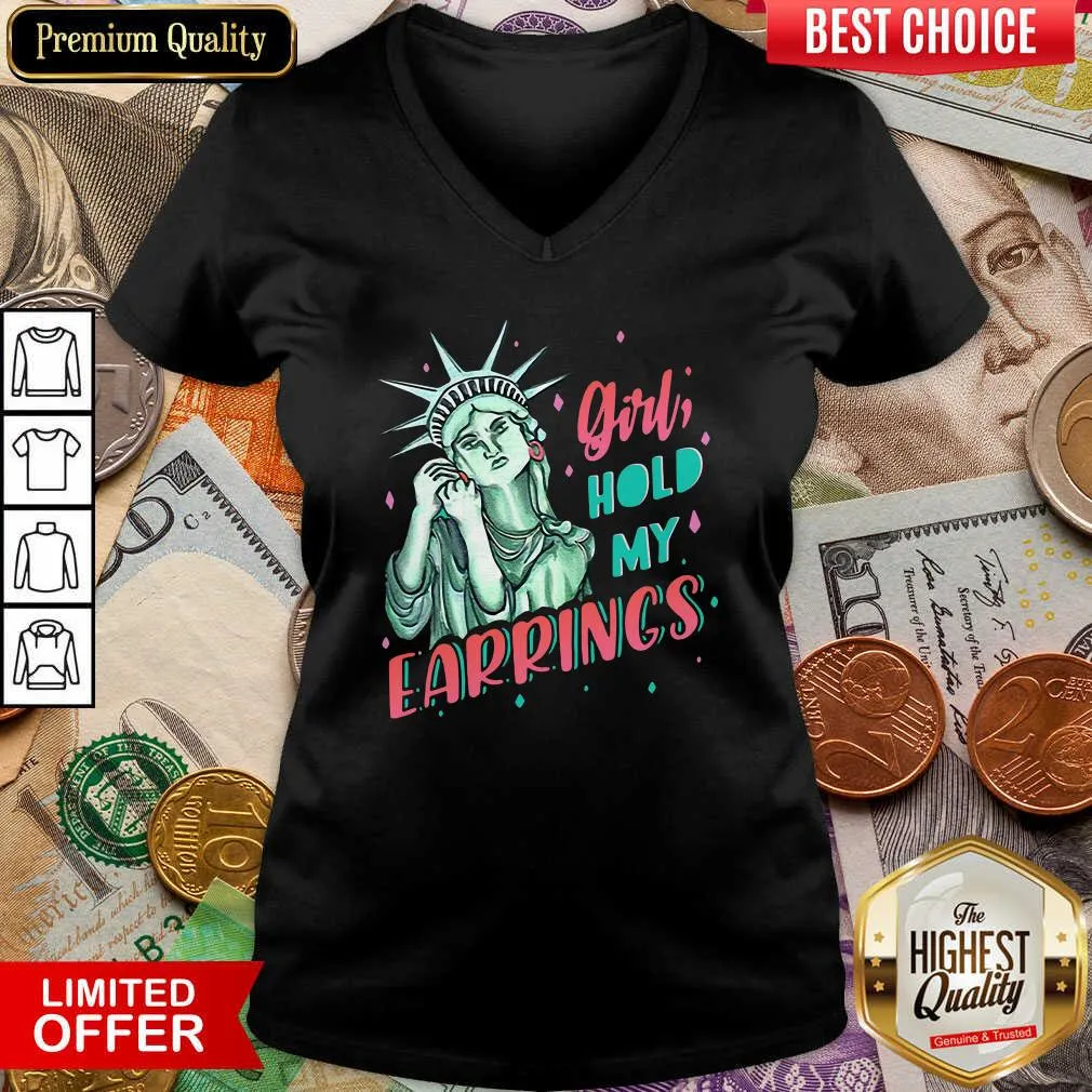 Cute Feminist NYC Statue Of Liberty Girl Hold My Earrings Anti Trump Shirt - Image 3