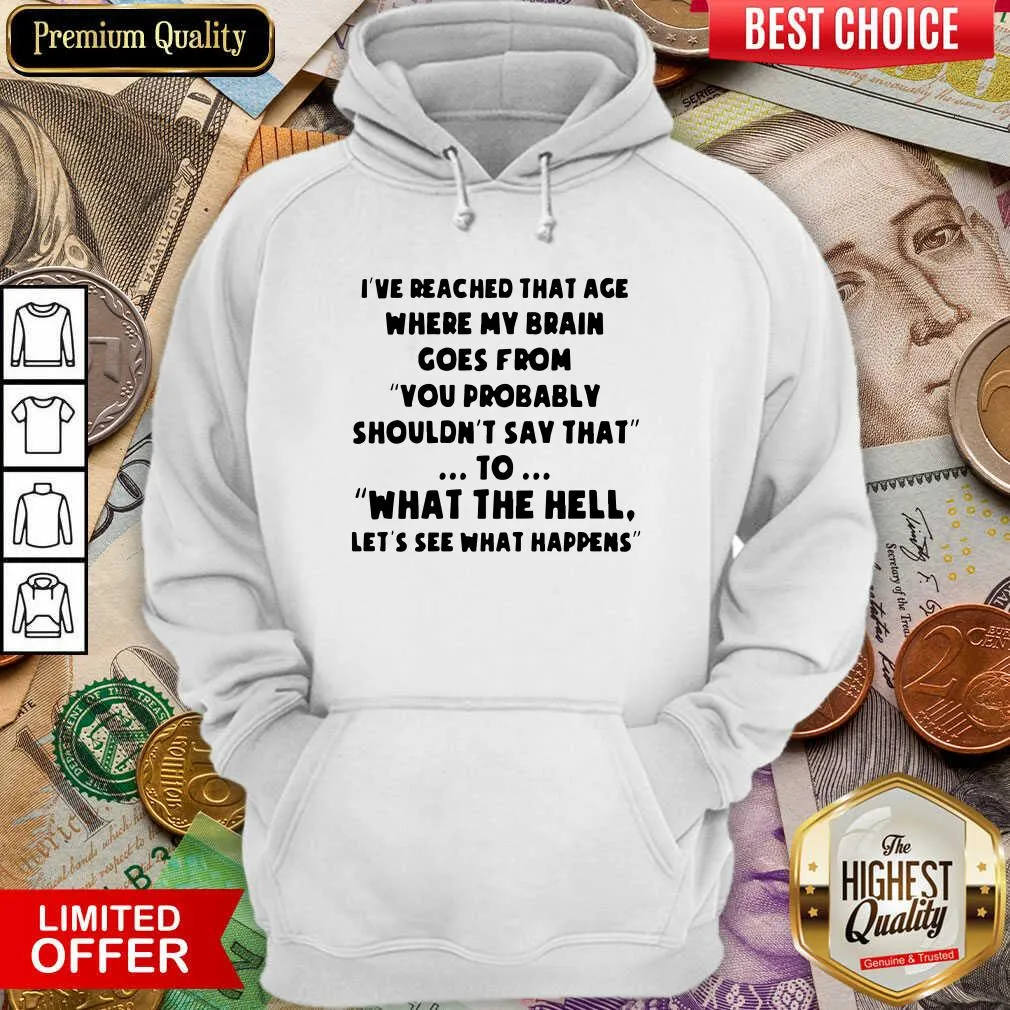 Cute Ive Reached That Age Where My Brain Goes From Unisex Shirt - Image 5