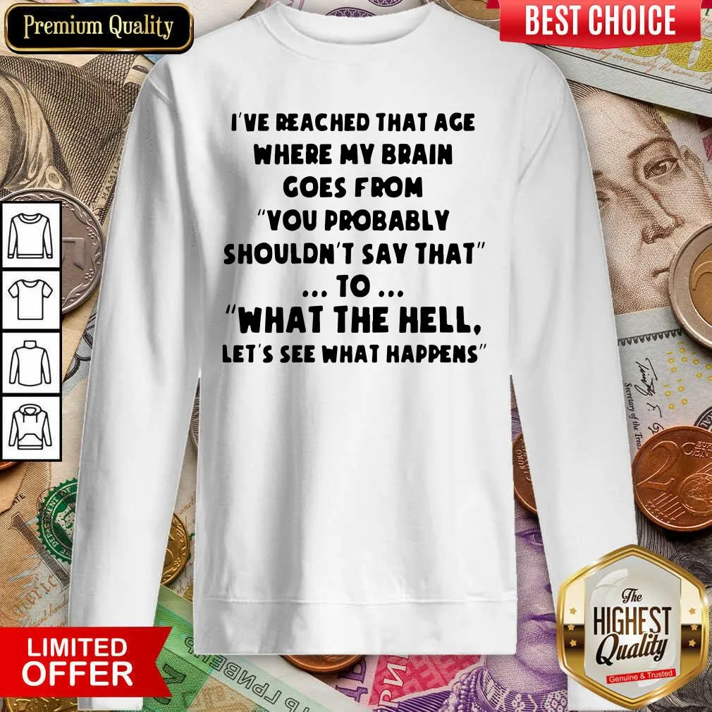 Cute Ive Reached That Age Where My Brain Goes From Unisex Shirt - Image 4
