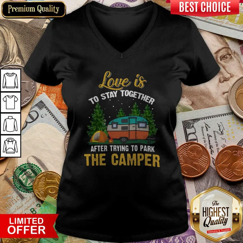 Cute Love Is To Stay Together After Trying To Park The Camper Shirt - Image 4