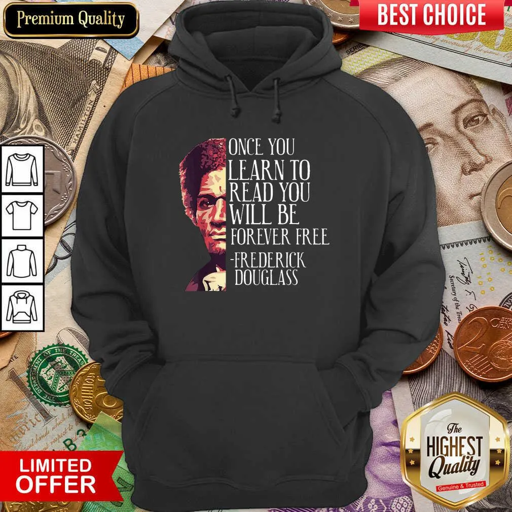 Cute Once You Learn To Read You Will Be Forever Free Frederick Douglass Shirt - Image 5