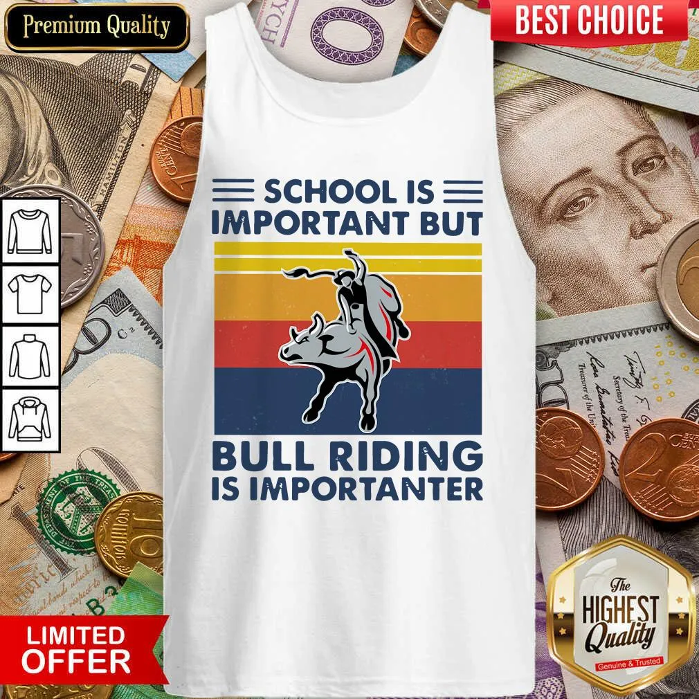 Cute School Is Important But Bull Riding Is Importanter Vintage Shirt - Image 2