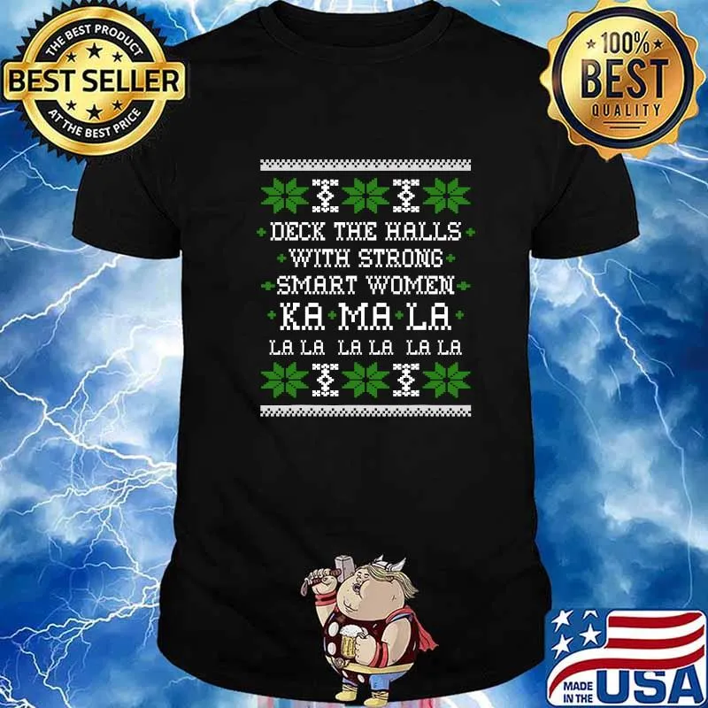 Deck The Halls With Strong Smart Women Kamala Fa La La Christmas Shirt