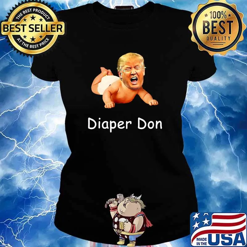 Diaper Don Donald Trump Baby Cry Election Shirt Ladies tee