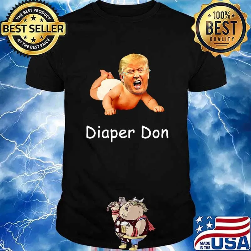 Diaper Don Donald Trump Baby Cry Election Shirt