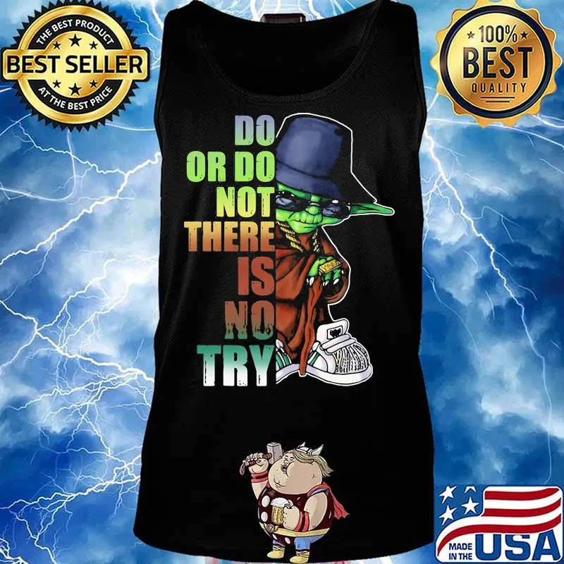 Do Or Do Not There Is No Try Yoda Shirt Tank top