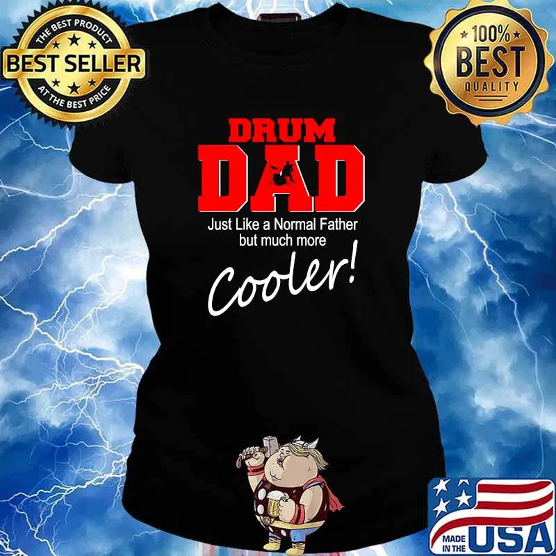 Drum Dad Just Like A Normal Father But Much More Cooler Drum Player Matching Family Dad Shirt Ladies tee