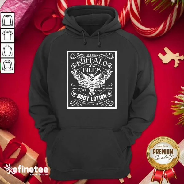 Excellent It Rubs The Lotion On Its Buffalo Bills Its Own Body Lotion Skin Or Else It Gets The Hose Again Shirt - Image 5