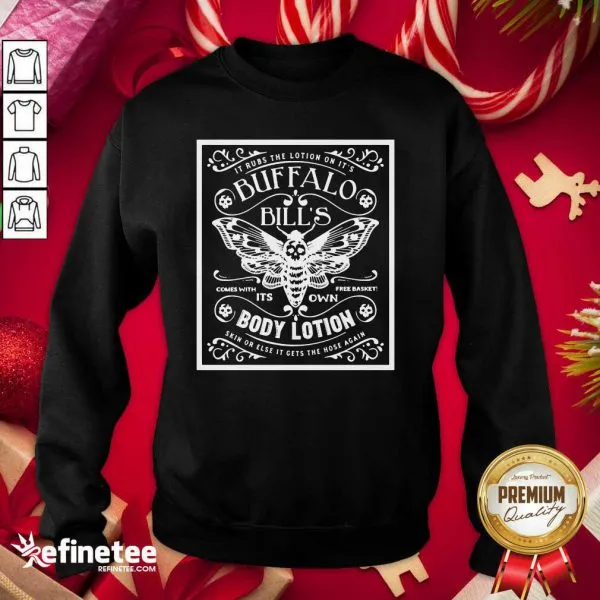 Excellent It Rubs The Lotion On Its Buffalo Bills Its Own Body Lotion Skin Or Else It Gets The Hose Again Shirt - Image 2