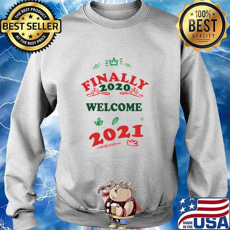 Finally Bye Bye 2020 Welcome 2021 Merry Christmas And Happy new year s Sweater