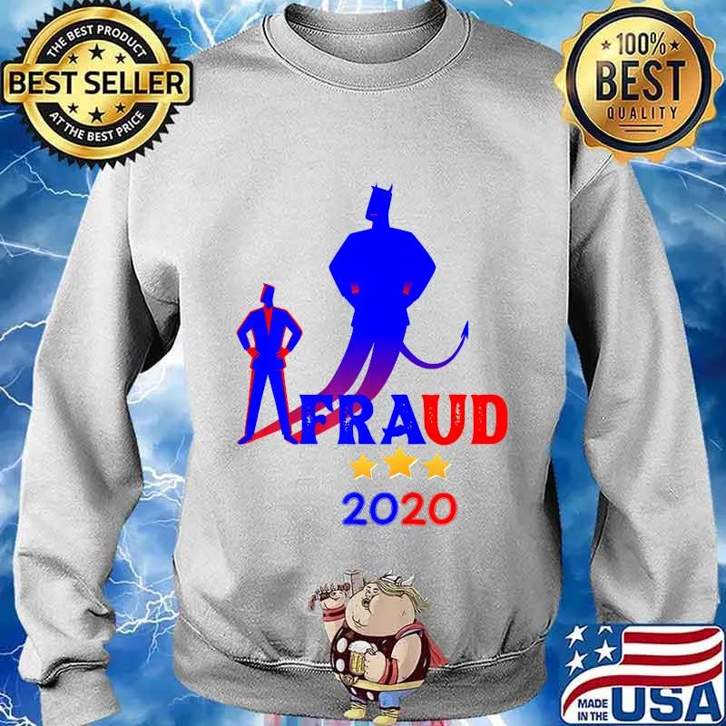 Fraud 2020 Trump Biden Election Results Voter Stars Shirt Sweater