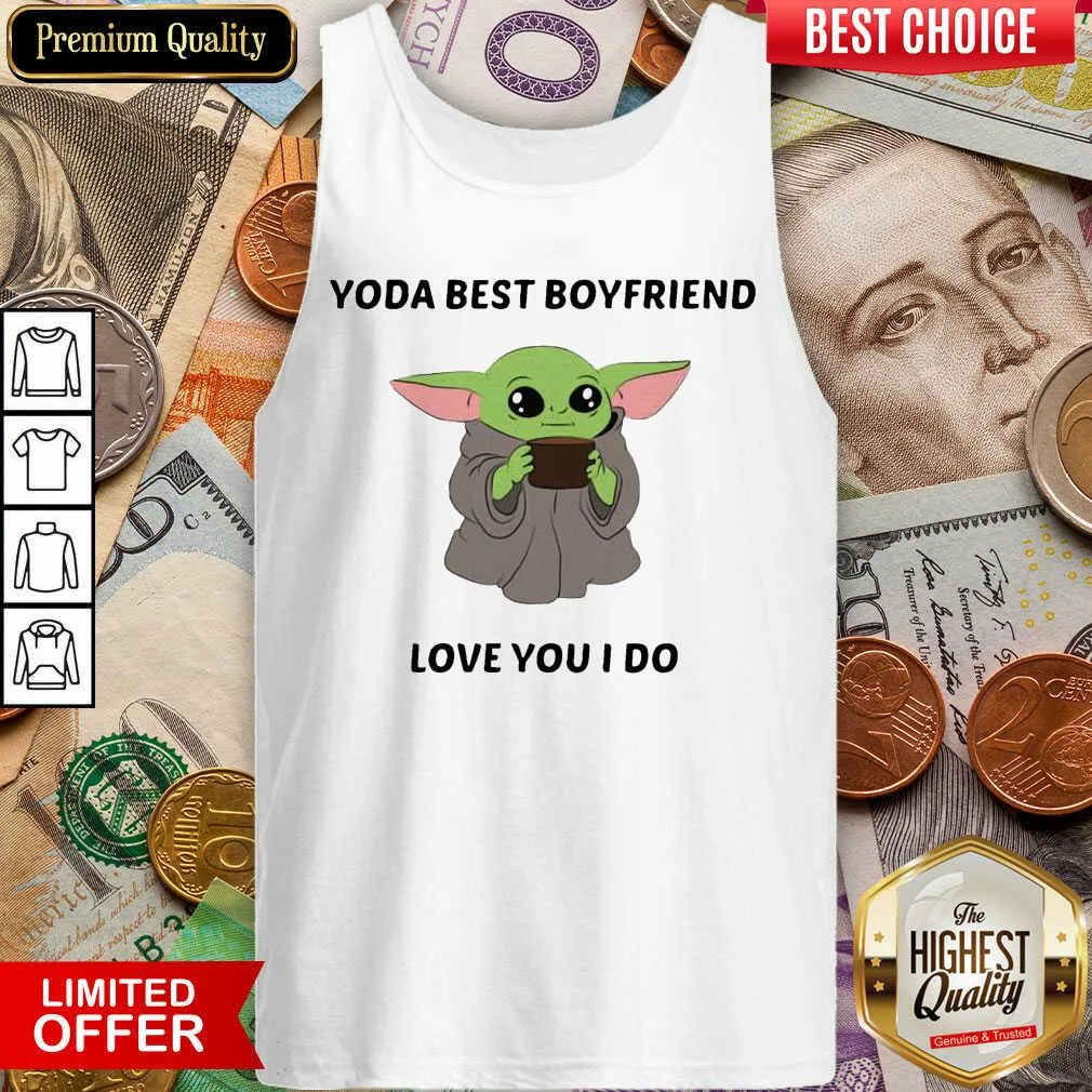 Funny Baby Yoda Best Boyfriend Love You I Do Shirt - Image 5