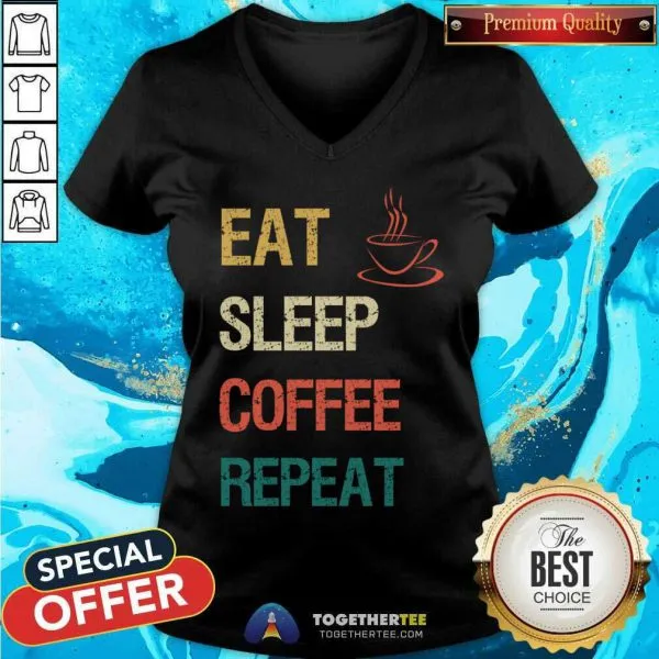 Funny Eat Sleep Coffee Repeat T-Shirt - Image 2