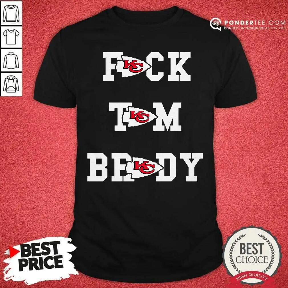 Funny Kansas City Chiefs Fuck Tom Brady Shirt