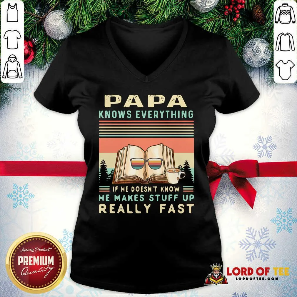 Funny Reading Books Papa Know Everything If He Doesnt Know He Makes Stuff Up Really Fast Vintage Shirt - Image 2