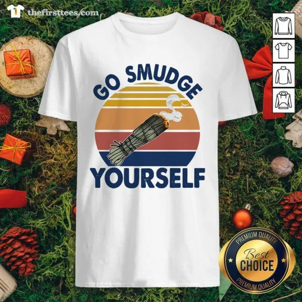 Funny Sage Bundle Smoking Go Smudge Yourself Vintage Retro Shirt