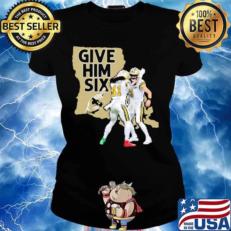 Give Him Six New Orleans Football Shirt Ladies tee