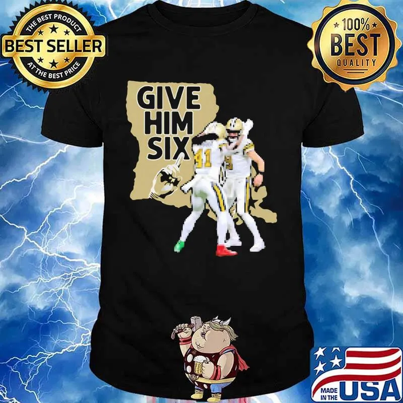 Give Him Six New Orleans Football Shirt