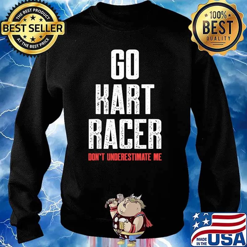 Go Kart Racer Don’t Underestimate Me Karting Go-Cart Racer Shirt Sweater