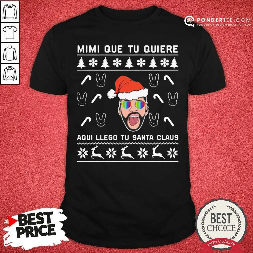 Good Bad Bunny Aqui Llego Tu Santa Claus Christmas Shirt