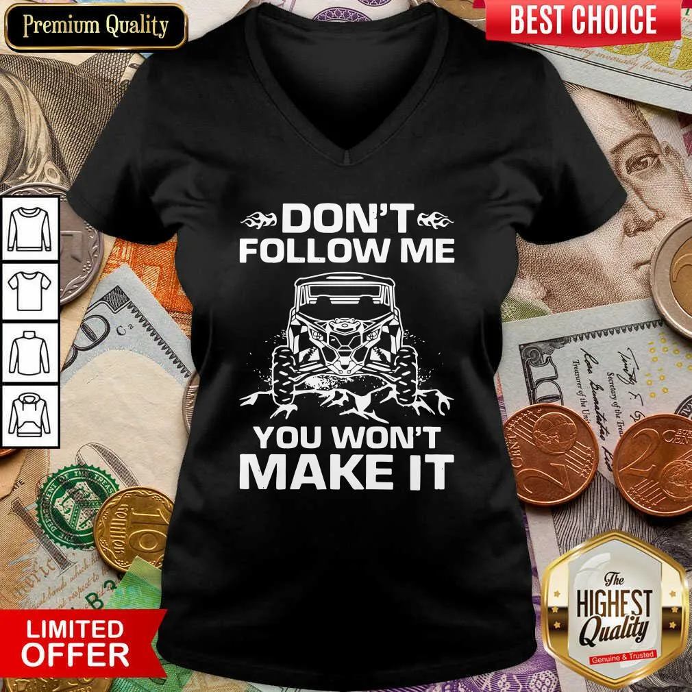 Good Dont Follow Me You Wont Make It Shirt - Image 3
