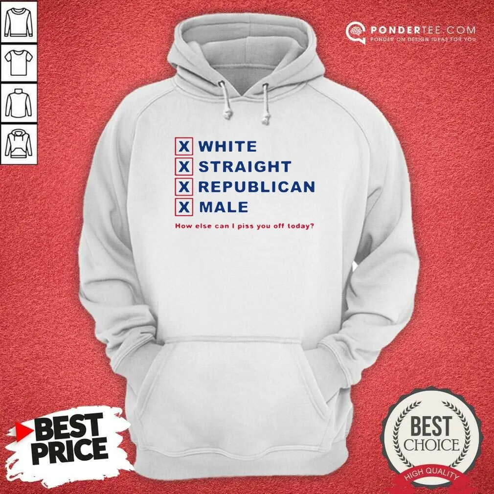 Good How Else Can I Piss You Off Today Shirt - Image 5