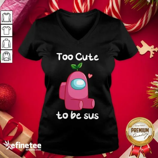 Good Impostor Among Us Too Cute To Be Sus Valentine Shirt - Image 2