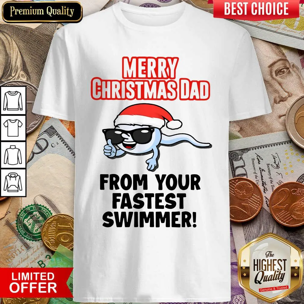 Good Merry Christmas Dad From Your Fastest Swimmer Shirt