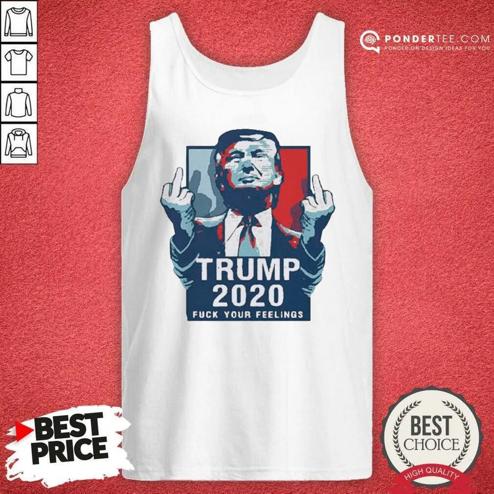 Good Trump 2020 Fuck Your Feelings 2021 Shirt - Image 2