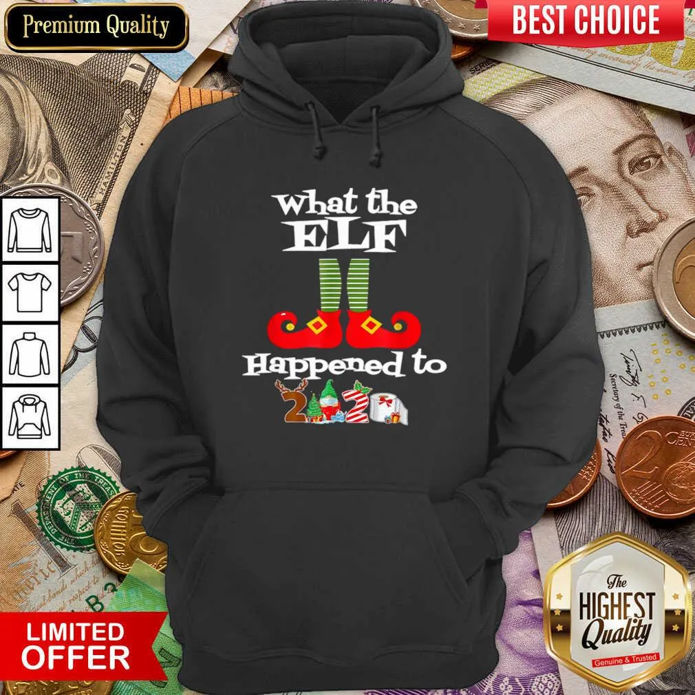 Good What The Elf Happened To 2020 Christmas Holiday Shirt - Image 4