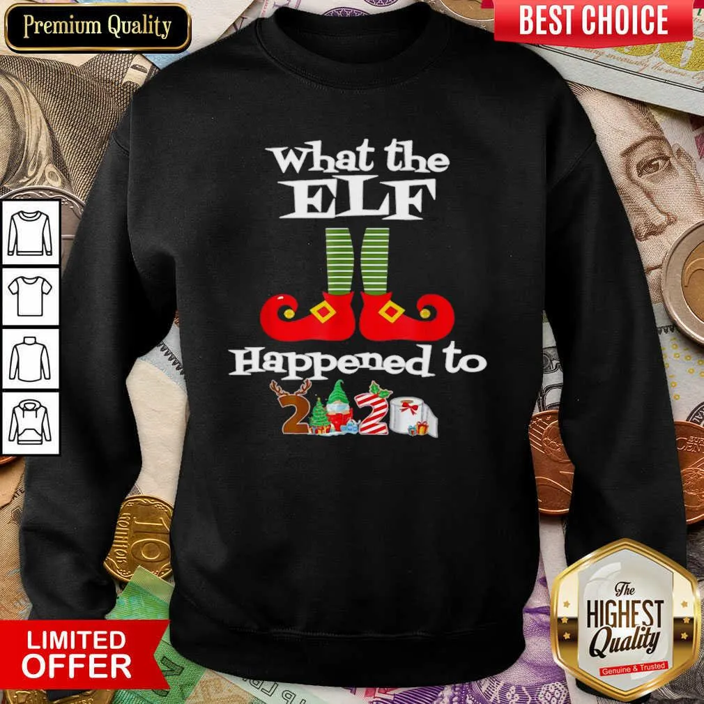 Good What The Elf Happened To 2020 Christmas Holiday Shirt - Image 3