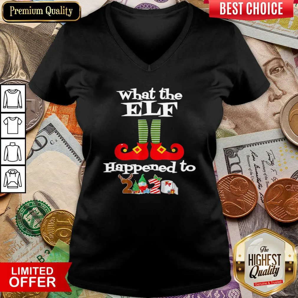 Good What The Elf Happened To 2020 Christmas Holiday Shirt - Image 5