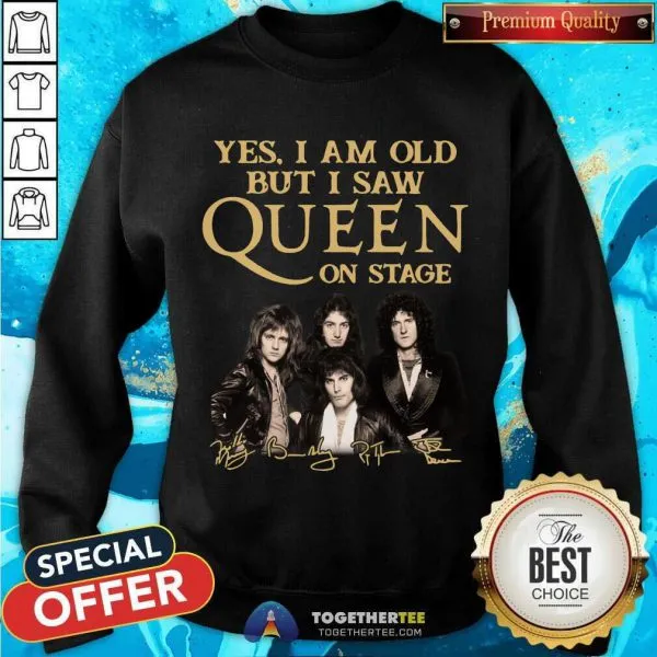 Good Yes I Am Old But I Saw Queen On Stage Signatures Shirt - Image 4