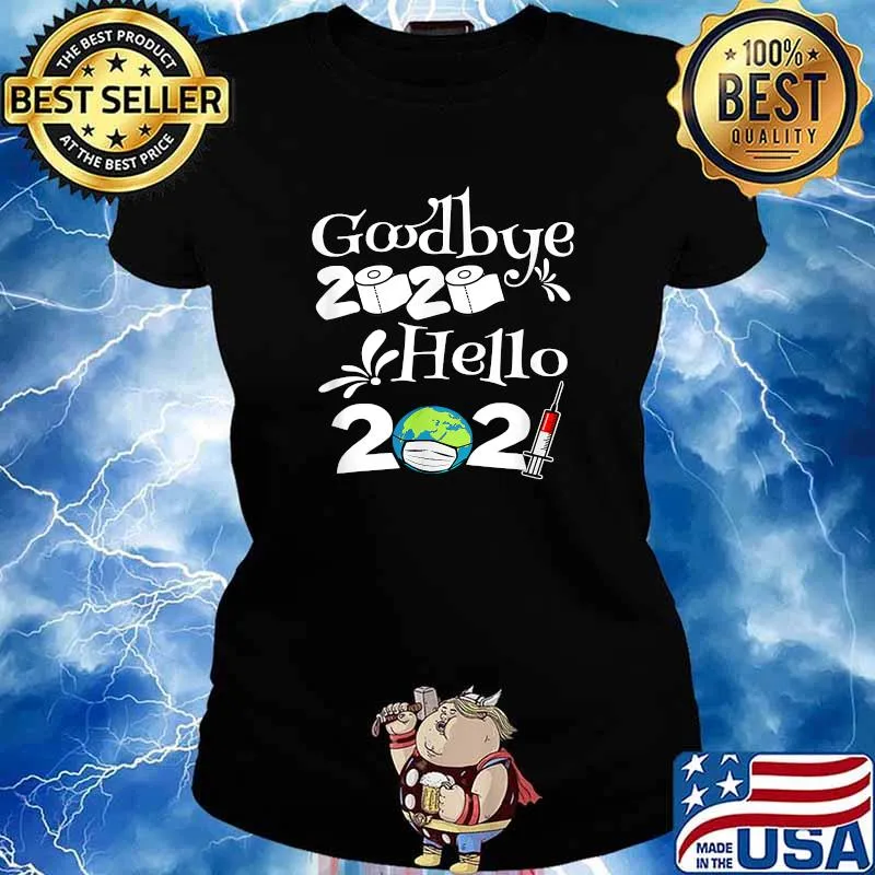 Goodbye 2020 Toilet Paper Hello 2021 Happy Vaccine Earth Wear Mask Covid Shirt Ladies tee