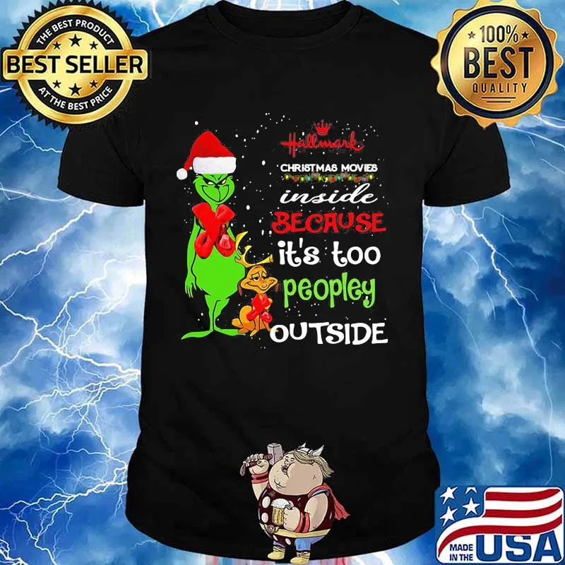 Hallwark Christmas Movies Inside Because It's Too Peopley Outside Xmas Shirt