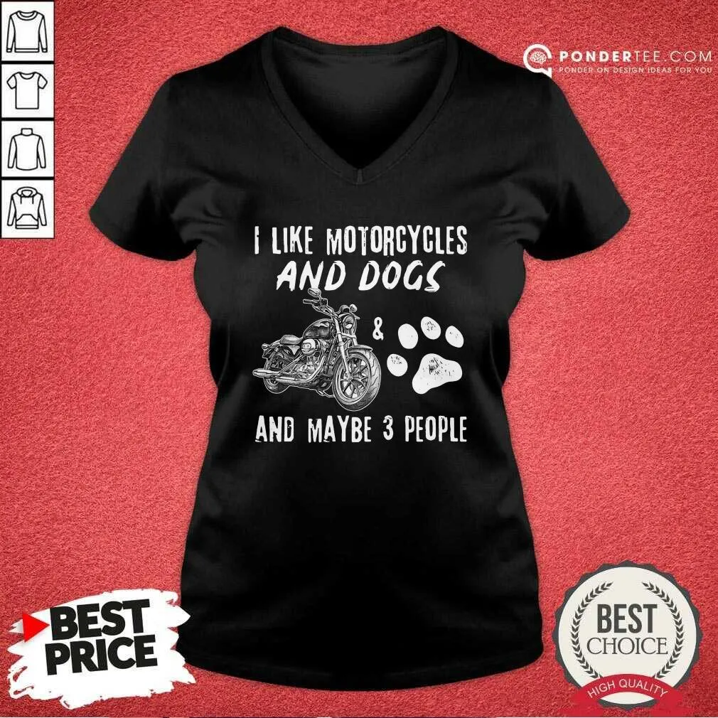 Happy I Like Motorcycles And Dogs And Maybe 3 People Shirt - Image 3
