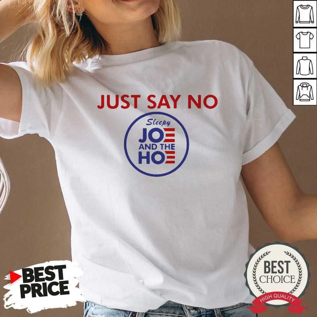 Happy Just Say No Sleepy Joe And Hoe Shirt - Image 3