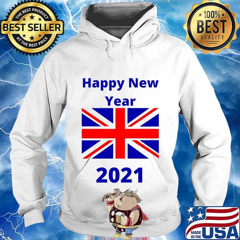 Happy New Year The 2021 United Kingdom Flag Shirt Hoodie