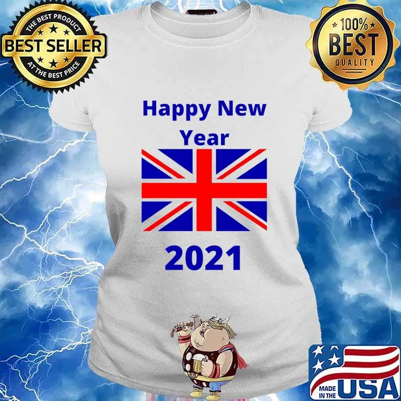 Happy New Year The 2021 United Kingdom Flag Shirt Ladies tee