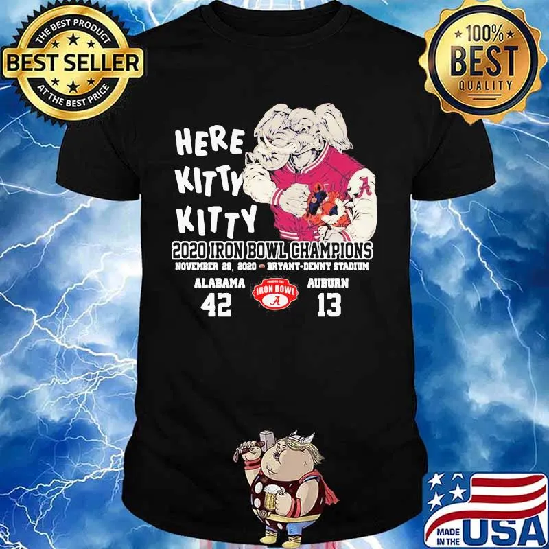 Here Kitty 2020 Iron Bowl Champions Alabama 42 Auburn 13 Elephant Shirt