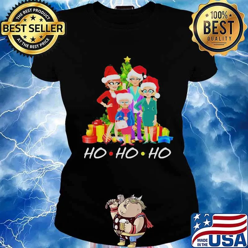 Ho Ho Ho Golden Girls Wear Hat Santa Christmas Shirt Ladies tee