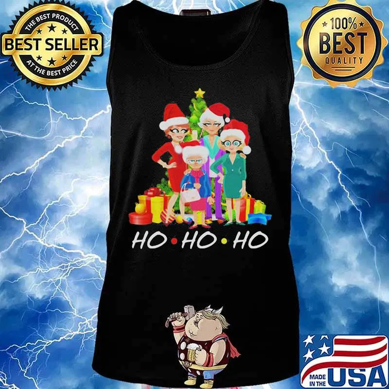 Ho Ho Ho Golden Girls Wear Hat Santa Christmas Shirt Tank top