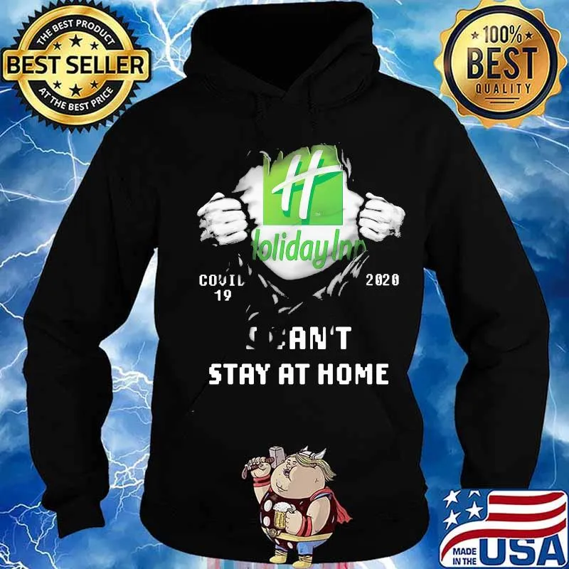 Holyday Inn Covid 19 2020 Stay At Home Corona Virus Social Distancing Shirt Hoodie