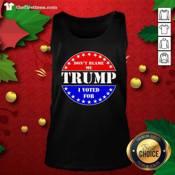 Hot American Flag Dont Blame Me I Voted For Trump Shirt - Image 4