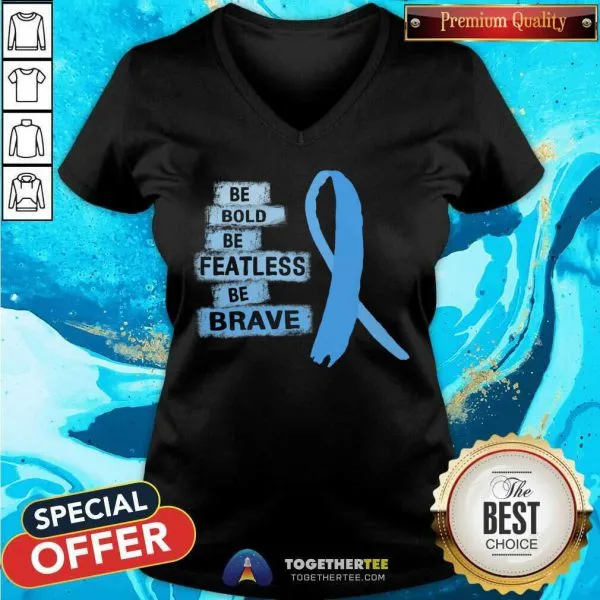Hot Be Bold Be Featless Be Brave Prostate Cancer Awareness Light Blue Ribbon Warrior Hope Cure T-Shirt - Image 2
